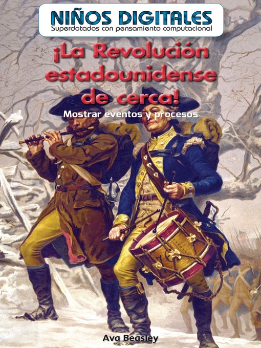 Title details for ¡La Revolución estadounidense de cerca!  by Ava Beasley - Available